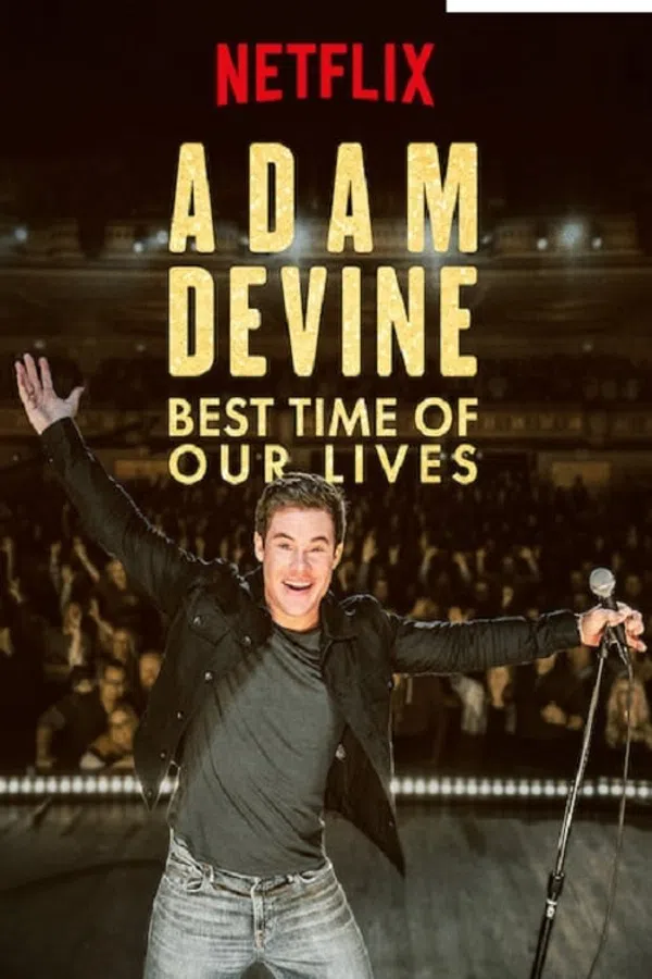 Poster phim Adam Devine: Khoảnh Khắc Tuyệt Vời Nhất trên Motchill