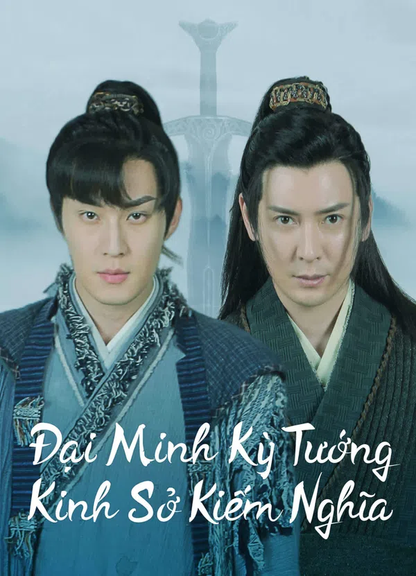 Poster phim Đại Minh Kỳ Tướng: Kinh Sở Kiếm Nghĩa trên Motchill