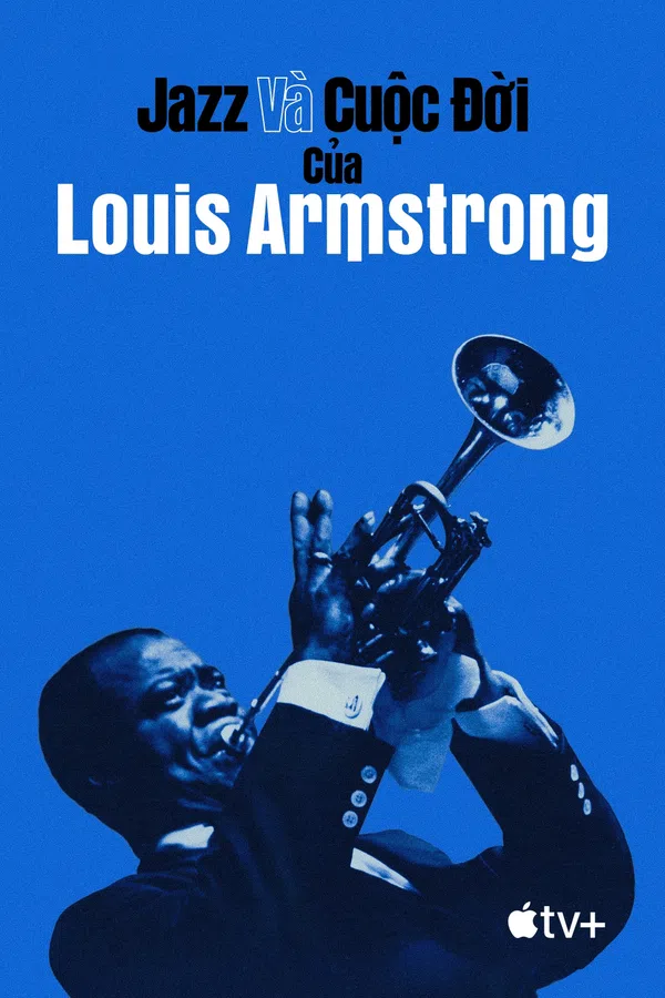 Poster phim Jazz và Cuộc Đời của Louis Armstrong trên Motchill