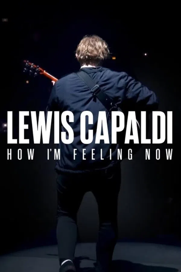 Poster phim Lewis Capaldi: Cảm giác của tôi lúc này trên Motchill