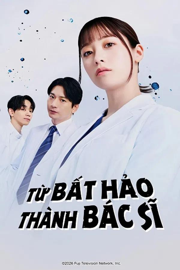 Poster phim Từ Bất Hảo Thành Bác Sĩ trên Motchill