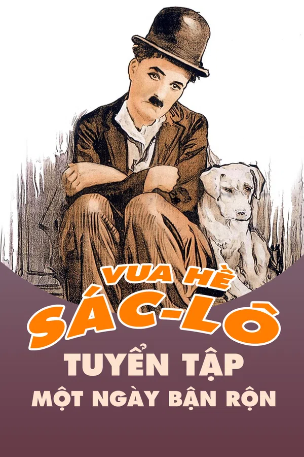 Poster phim Vua Hề Sác-lô: Tuyển Tập Một Ngày Bận Rộn trên Motchill